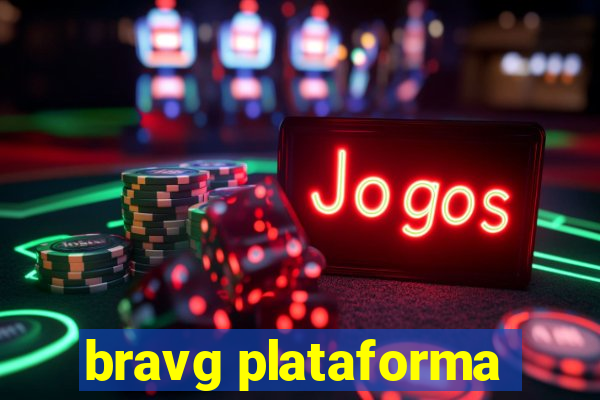 bravg plataforma