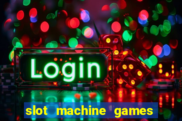 slot machine games for computer