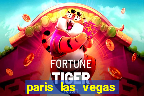 paris las vegas hotel and casino