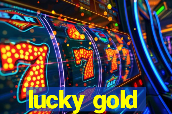 lucky gold