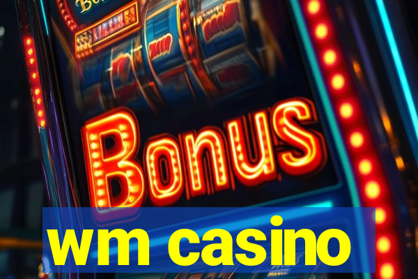 wm casino