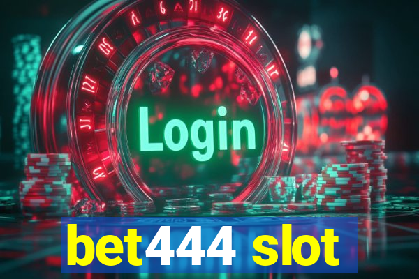 bet444 slot