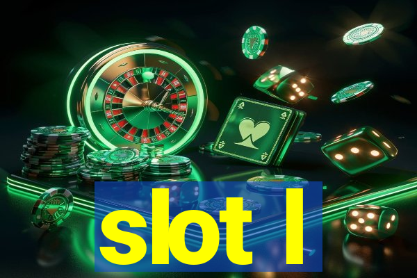 slot l