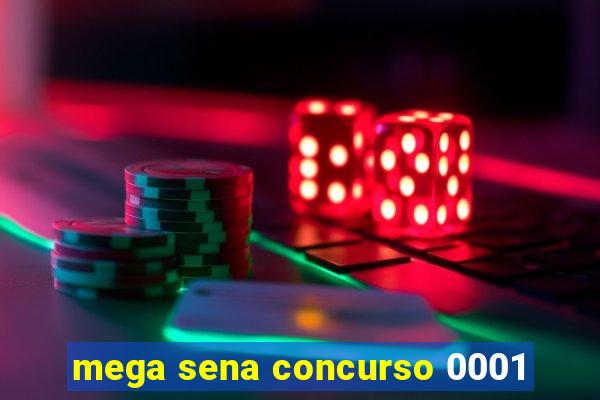 mega sena concurso 0001