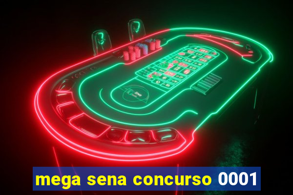 mega sena concurso 0001