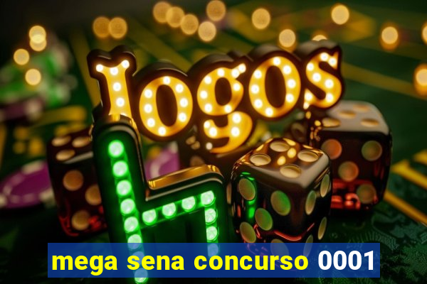 mega sena concurso 0001