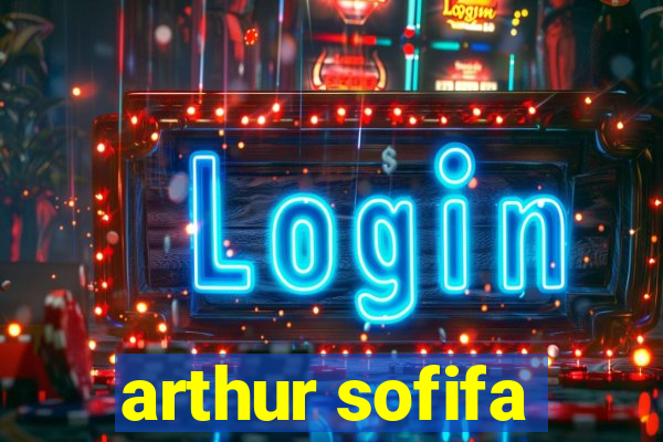 arthur sofifa