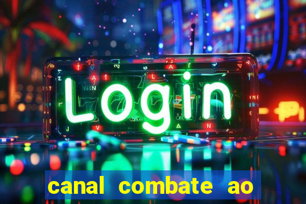 canal combate ao vivo multi canais