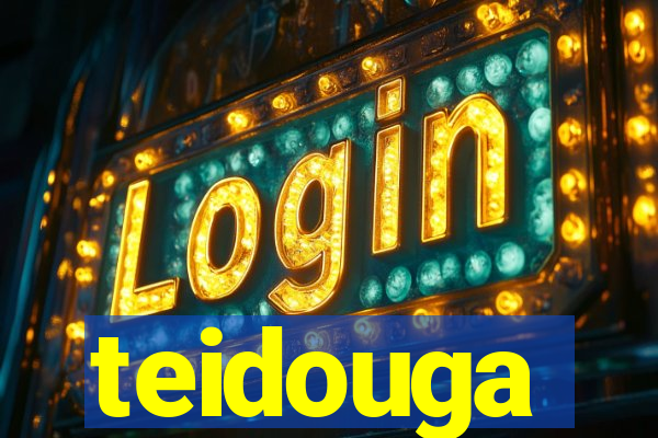 teidouga