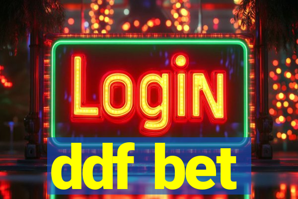 ddf bet