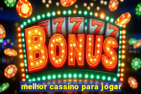 melhor cassino para jogar