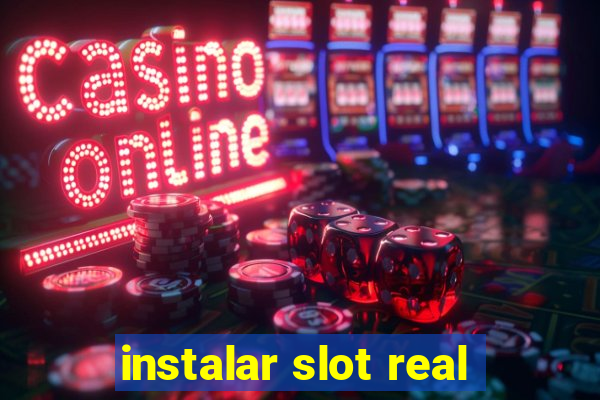 instalar slot real