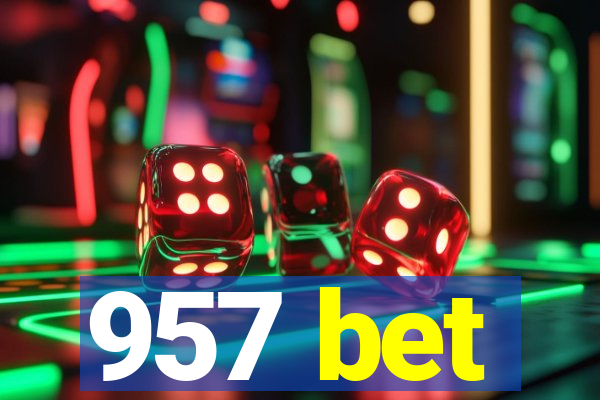 957 bet