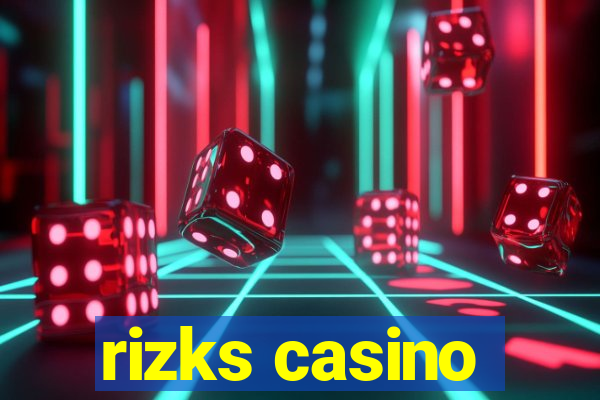 rizks casino