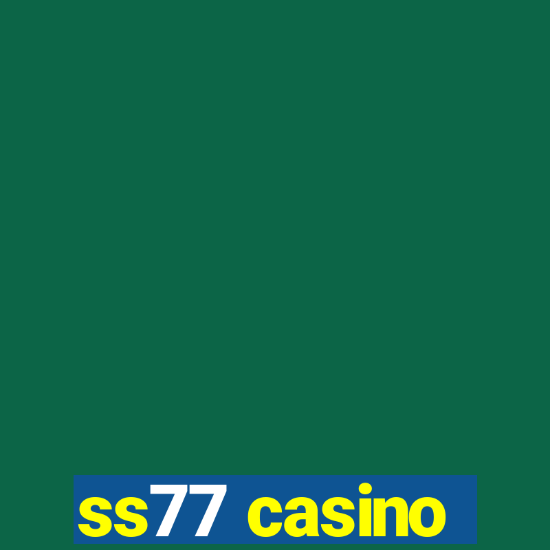 ss77 casino