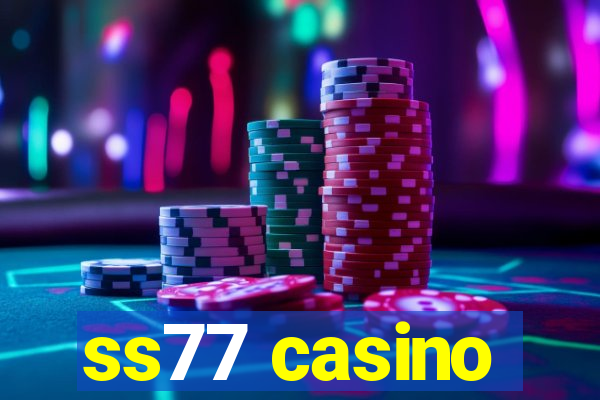 ss77 casino