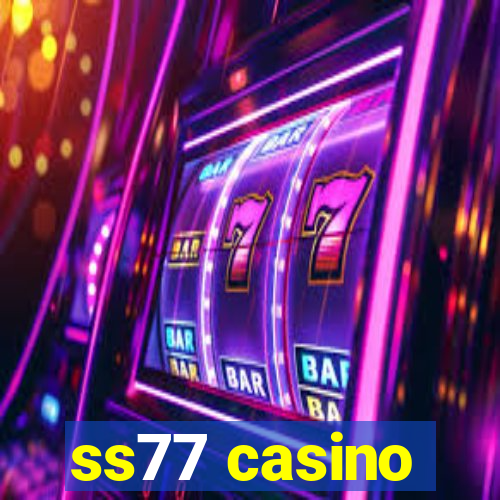 ss77 casino