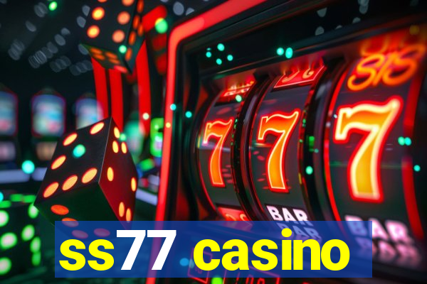 ss77 casino