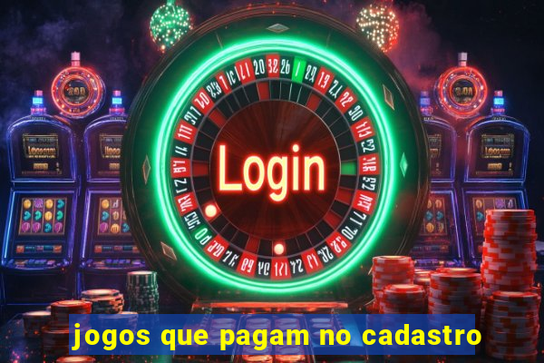 jogos que pagam no cadastro