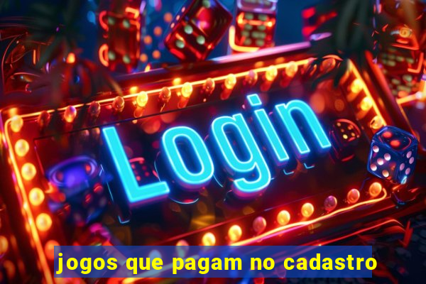 jogos que pagam no cadastro