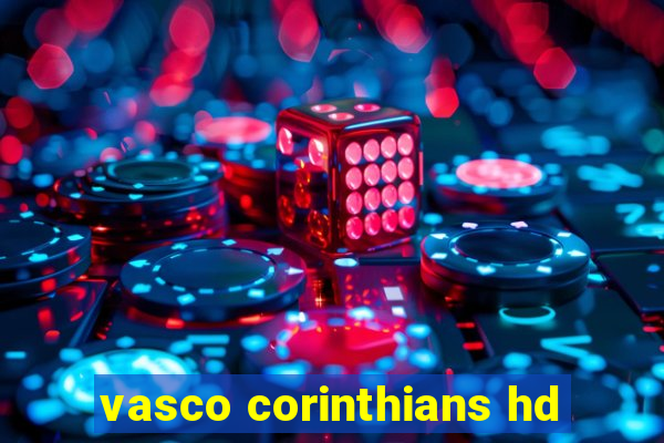 vasco corinthians hd