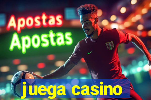 juega casino