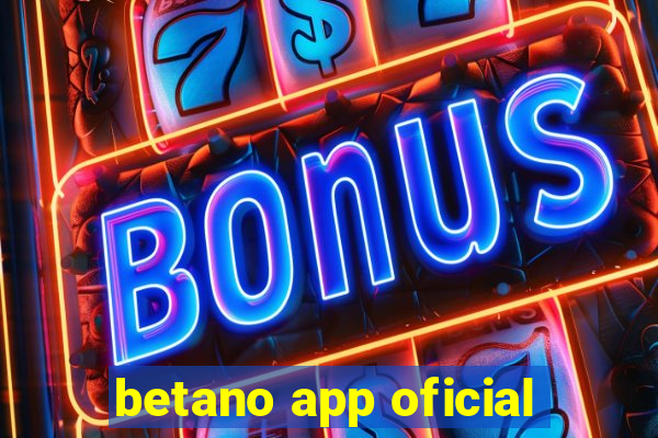 betano app oficial