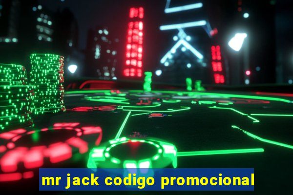 mr jack codigo promocional