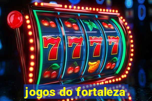 jogos do fortaleza