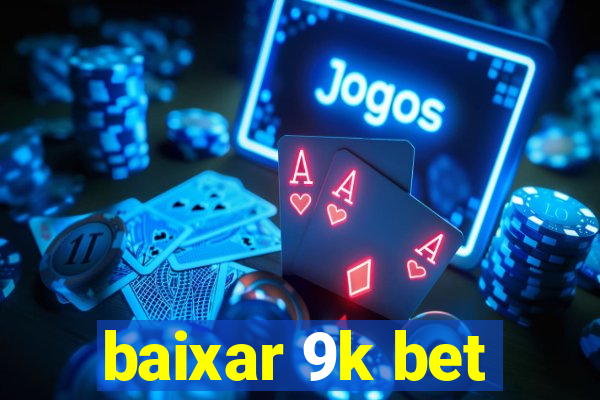 baixar 9k bet