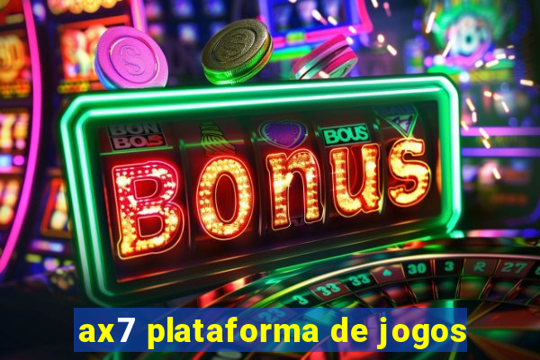 ax7 plataforma de jogos