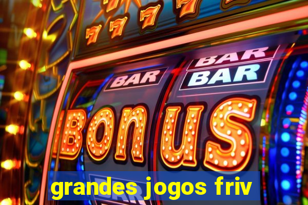 grandes jogos friv