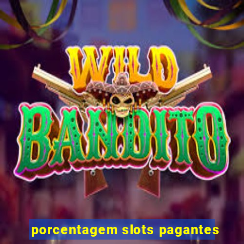 porcentagem slots pagantes