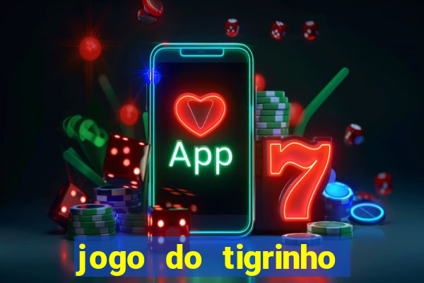 jogo do tigrinho com rodadas gratis