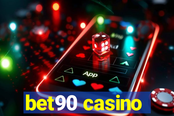 bet90 casino