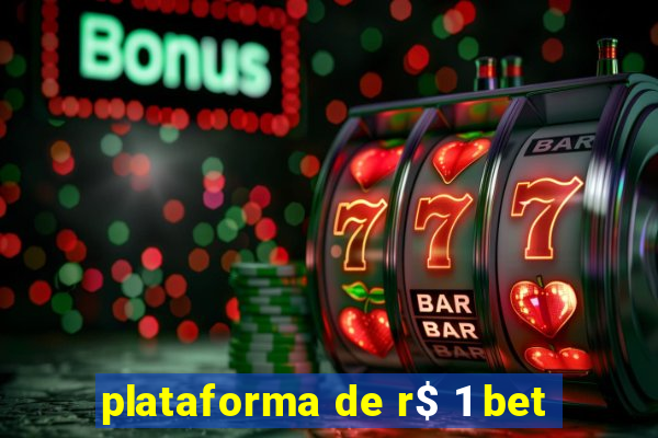 plataforma de r$ 1 bet