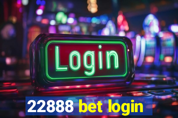 22888 bet login