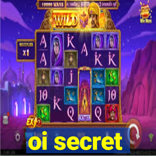 oi secret