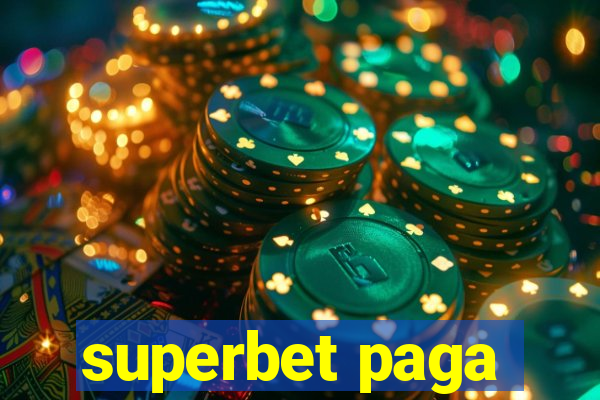 superbet paga