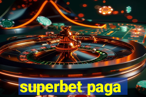 superbet paga