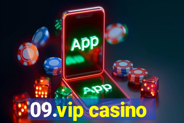 09.vip casino