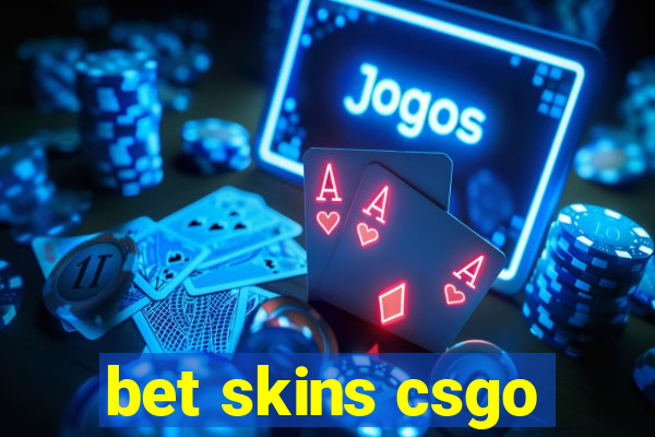 bet skins csgo