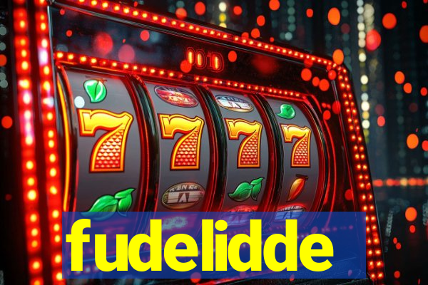 fudelidde