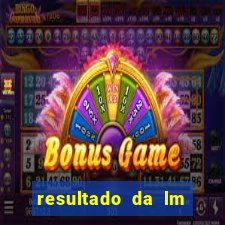 resultado da lm jogo do bicho