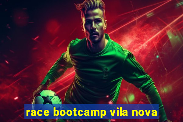 race bootcamp vila nova