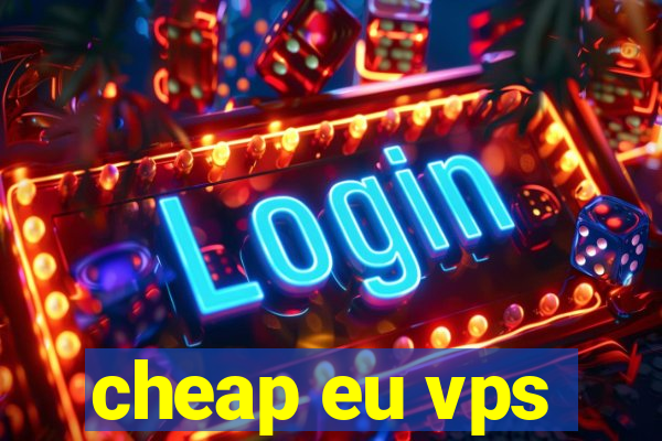 cheap eu vps