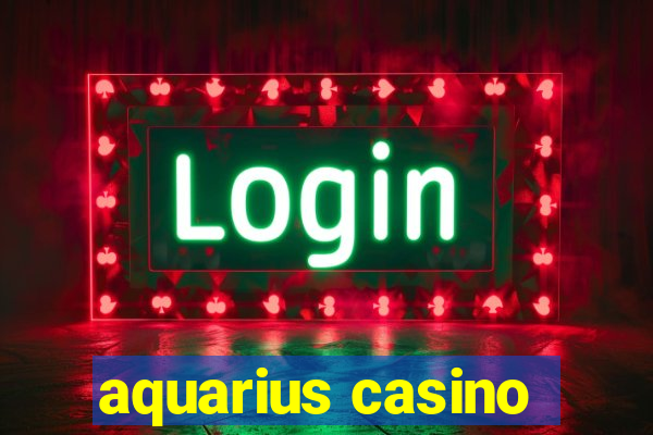 aquarius casino