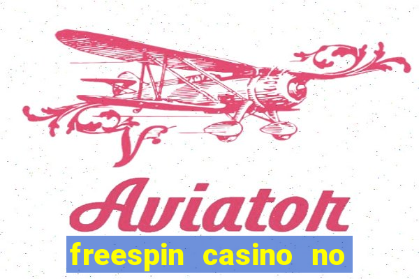 freespin casino no deposit bonus