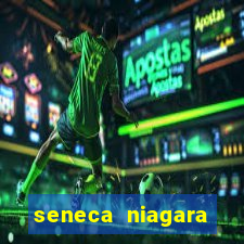 seneca niagara hotel and casino