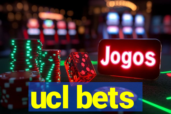 ucl bets